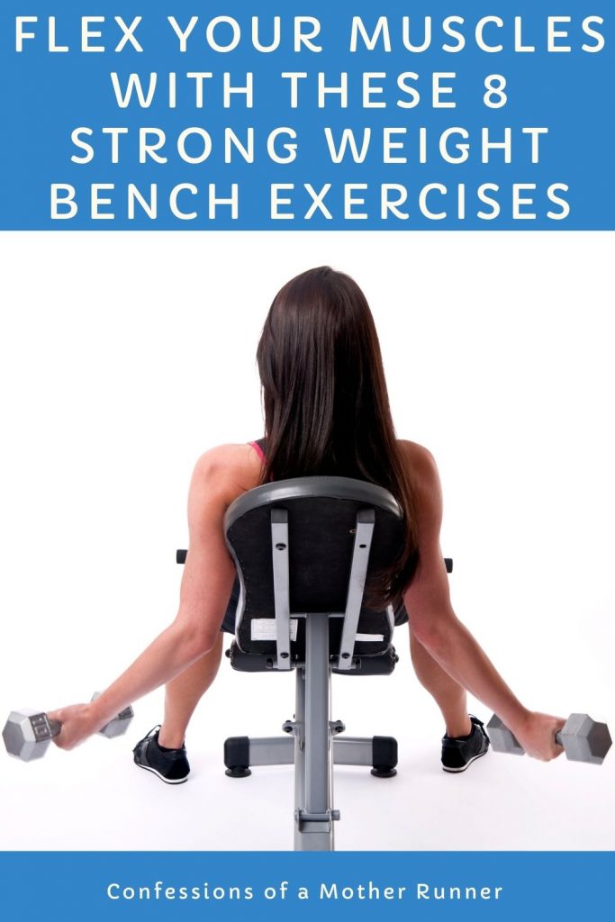Flex your muscles Add these 8 weight bench exercises to your workout