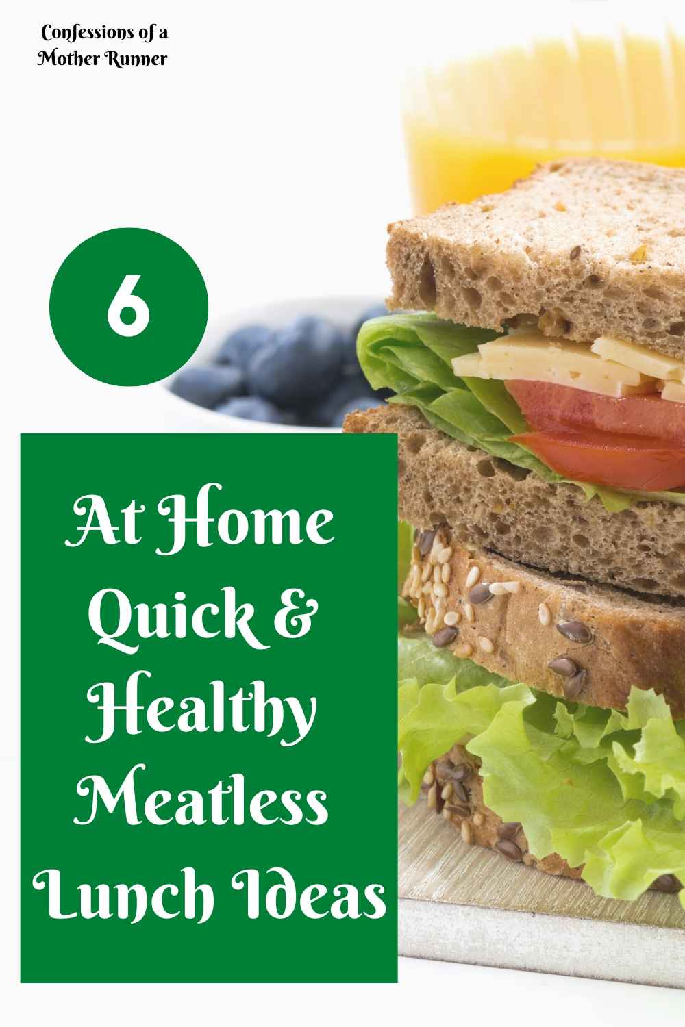 6 At Home Quick and Healthy Meatless Lunch Ideas
